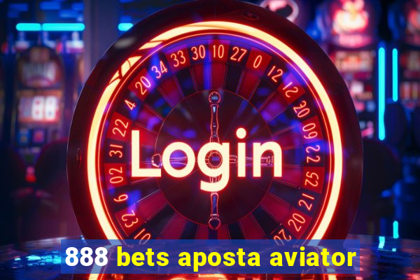 888 bets aposta aviator